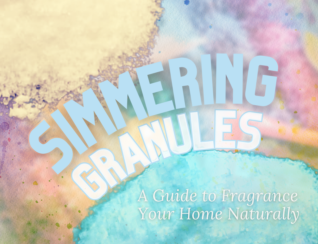 Simmering Granules: A Guide to Fragrance Your Home Naturally